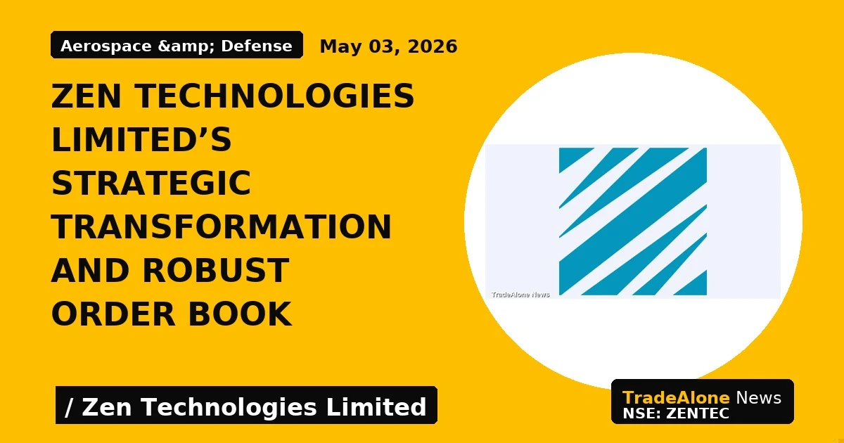 Zen Technologies Limited's Strategic Transformation and Robust Order Book - TradeAlone