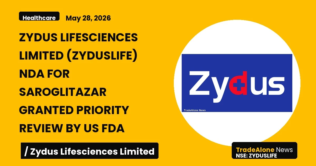 Zydus Lifesciences Limited Zyduslife Priority Review NDA