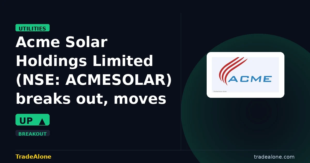 Acme Solar Holdings Limited ACMESOLAR breaks out
