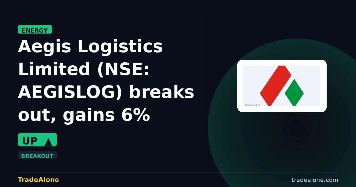 Aegis Logistics Limited AEGISLOG breaks out