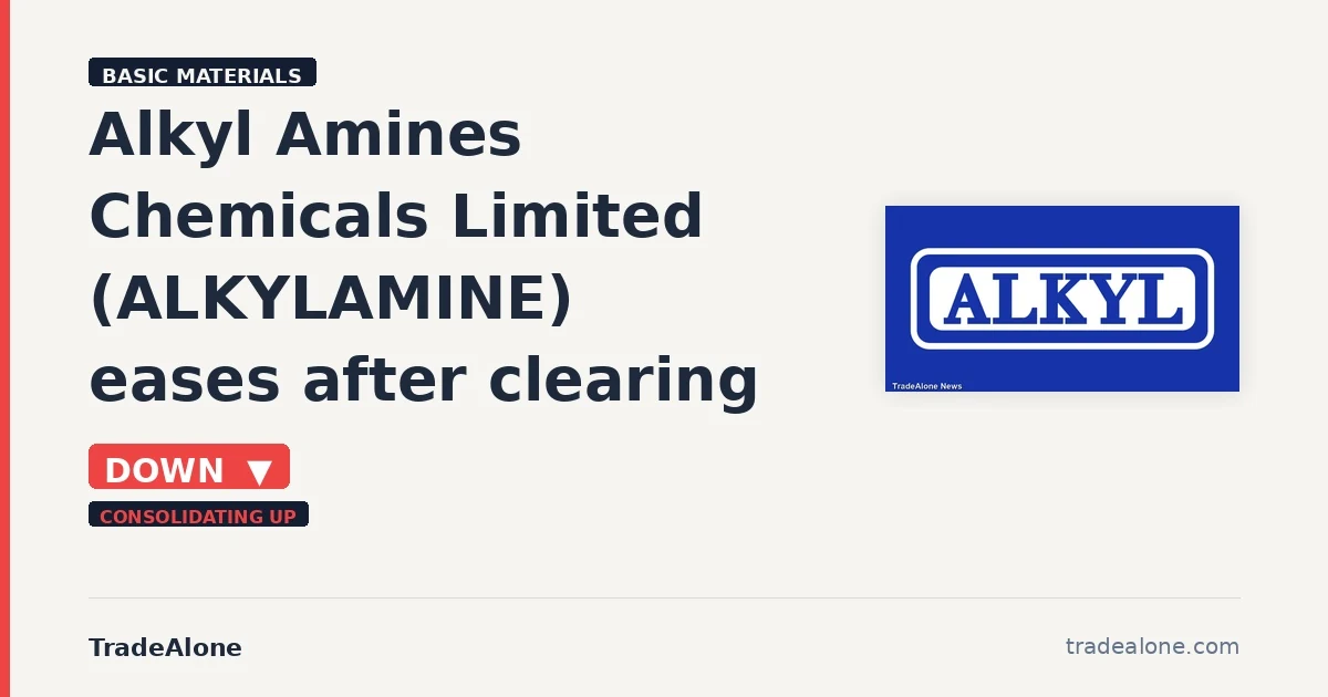 Alkyl Amines Chemicals Limited ALKYLAMINE pulls back from breakout highs