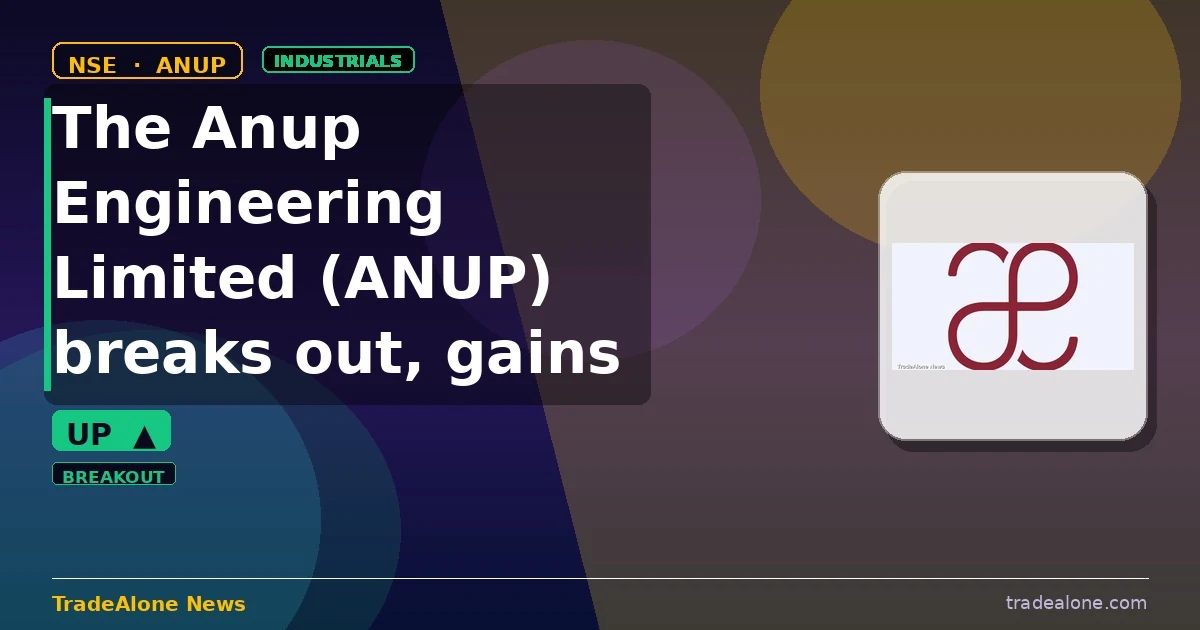 The Anup Engineering Limited ANUP breaks out