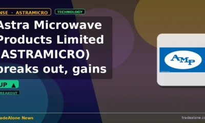 Astra Microwave Products Limited ASTRAMICRO breaks out
