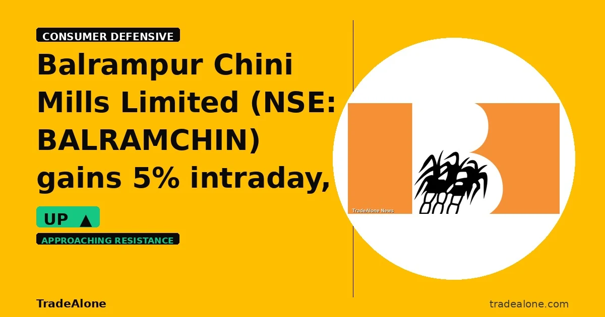Balrampur Chini Mills Limited BALRAMCHIN gains 5% intraday