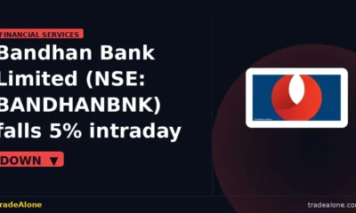 Bandhan Bank Limited NSE: BANDHANBNK falls 5% intraday