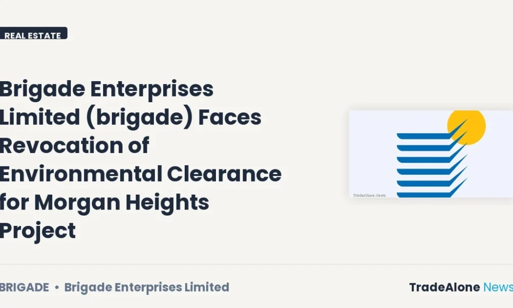 Brigade Enterprises Limited Brigade June 2026 EC Revocation