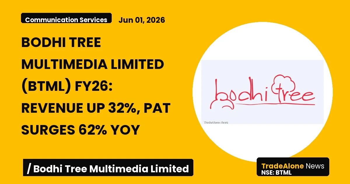 Bodhi Tree Multimedia Limited FY26 Results: Revenue Up 32%, PAT Surges 62% Yoy