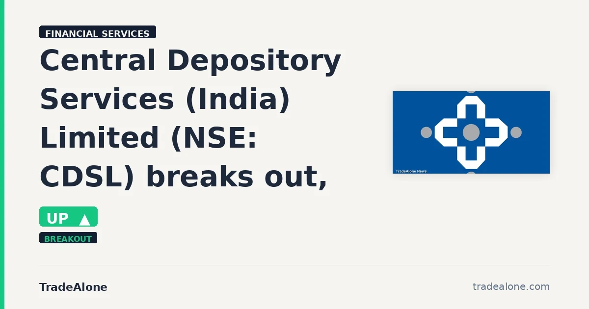 Central Depository Services (India) Limited CDSL breaks out