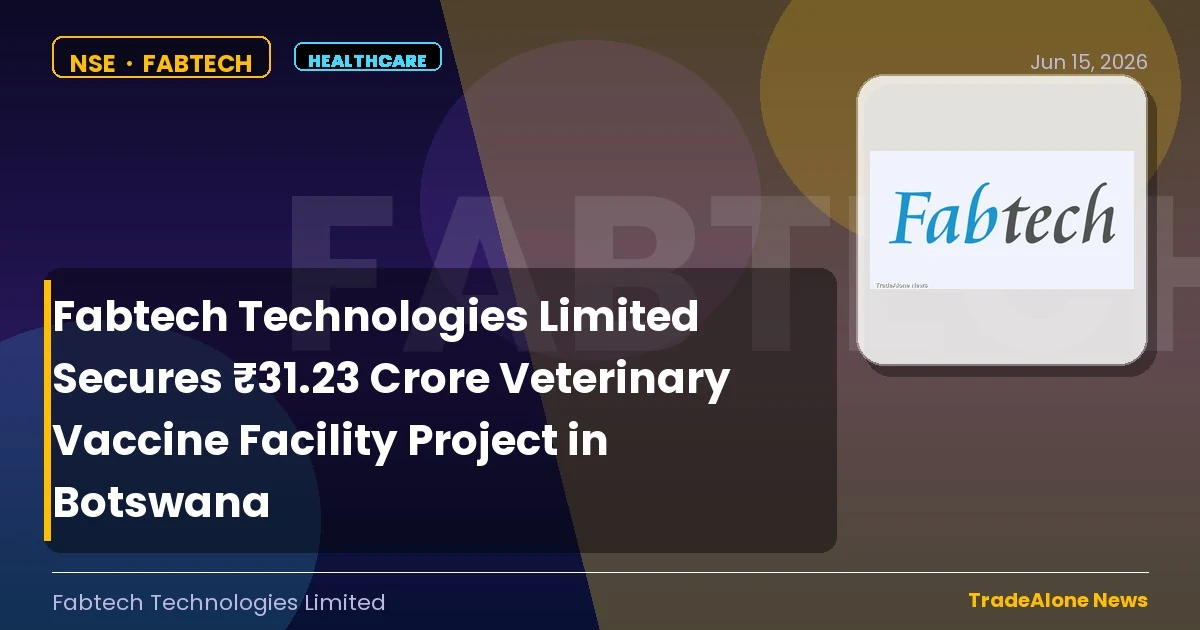 Fabtech Technologies Limited Fabtech Secures ₹31.23 Crore Veterinary Project
