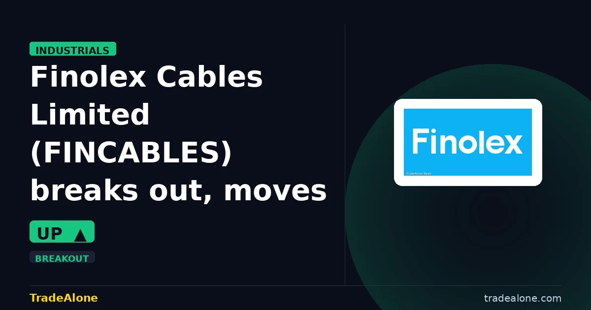 Finolex Cables Limited FINCABLES breaks out