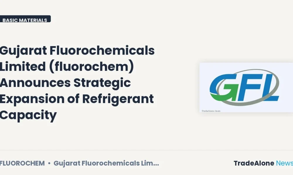 Gujarat Fluorochemicals Limited Fluorochem Expansion Q2 2026