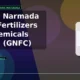 Gujarat Narmada Valley Fertilizers and Chemicals Limited GNFC breakout