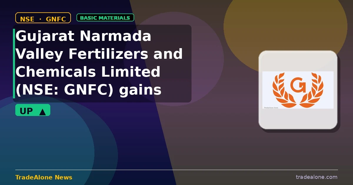 Gujarat Narmada Valley Fertilizers and Chemicals Limited NSE: GNFC gains 8% intraday
