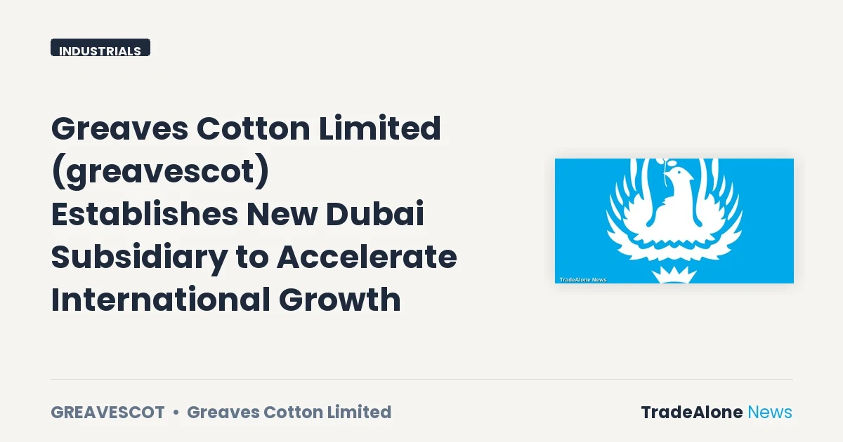 Greaves Cotton Limited Greavescot New Dubai Subsidiary
