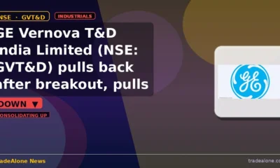 GE Vernova T&D India Limited GVT&D pulls back after breakout