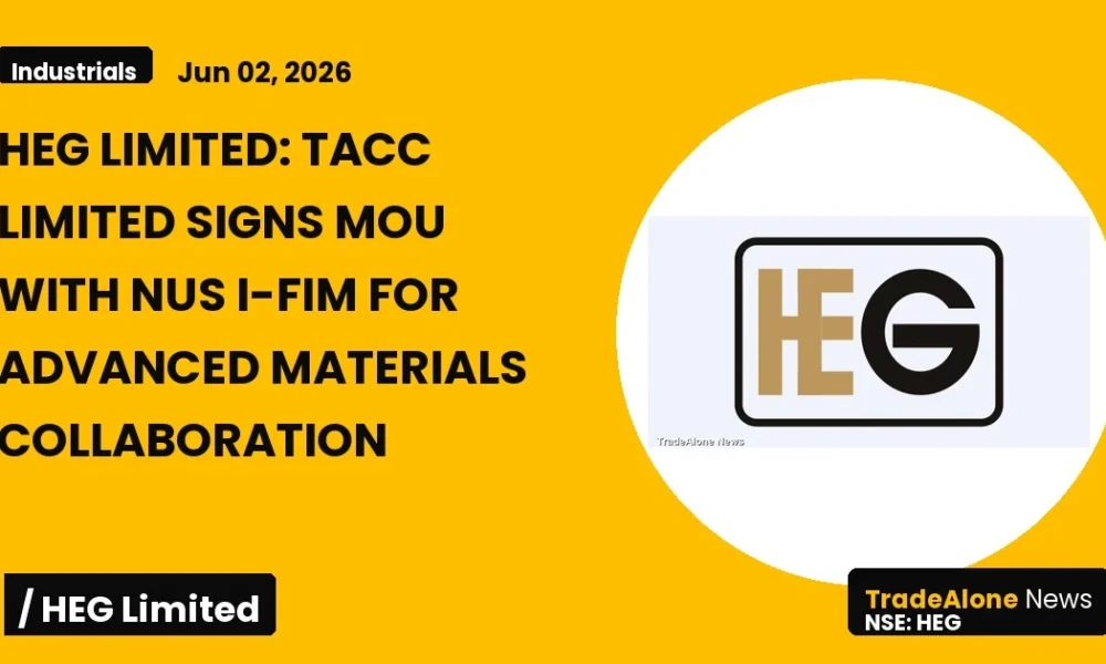 Heg Limited TACC Limited NSE MOU NUS I-FIM Advanced Materials