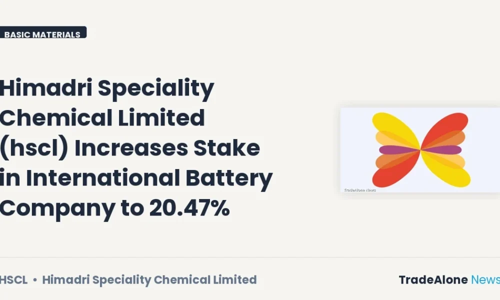 Himadri Speciality Chemical Limited HSCL Stake Increase International Battery June 2026