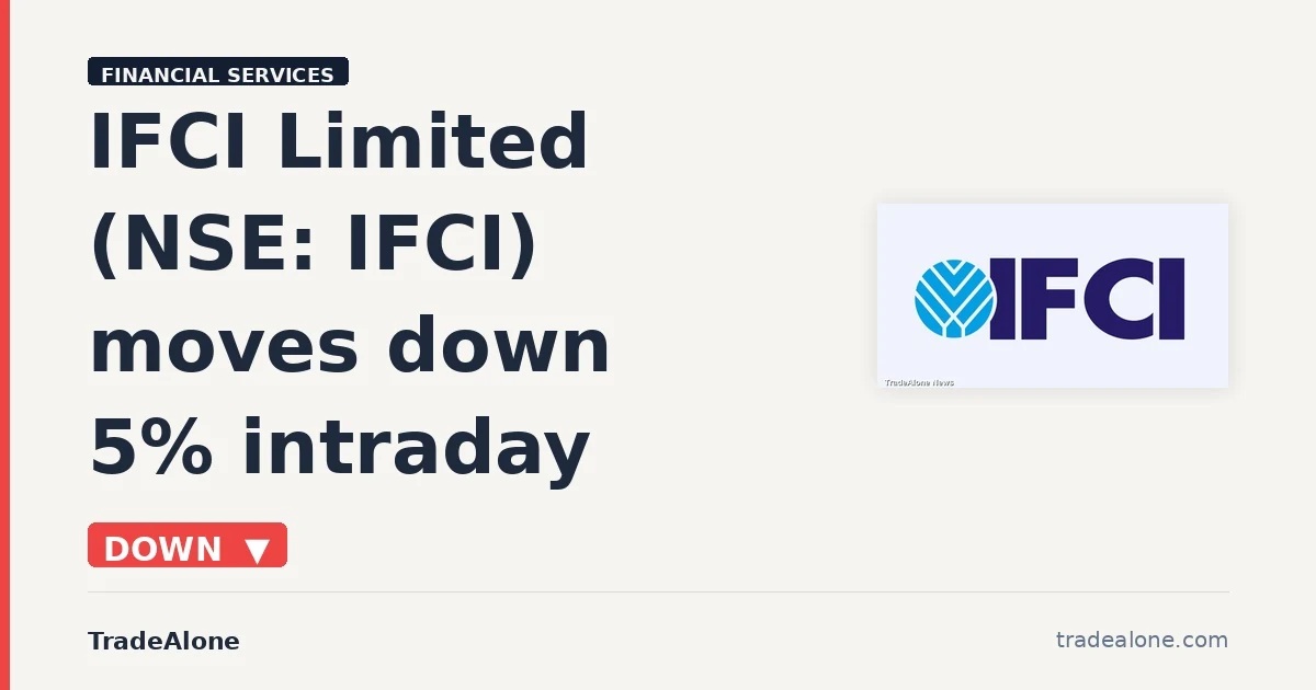 IFCI Limited NSE: IFCI moves down 5% intraday