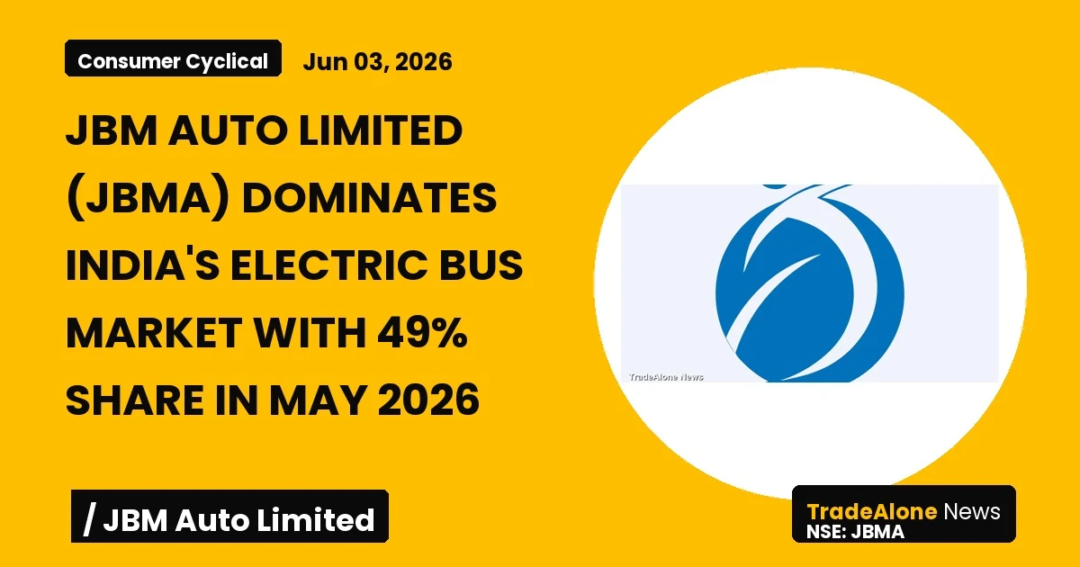 Jbm Auto Limited NSE JBMA May 2026 Milestone