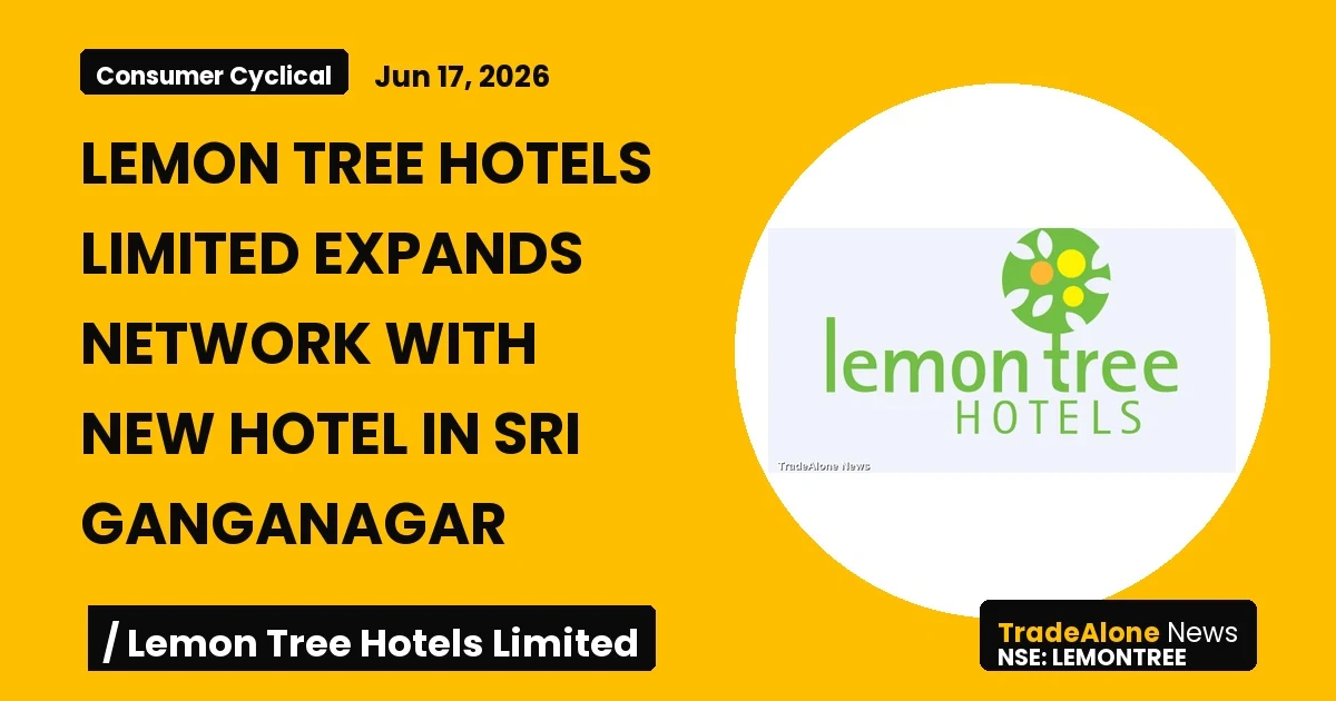 Lemon Tree Hotels Limited Lemontree Expansion Sri Ganganagar