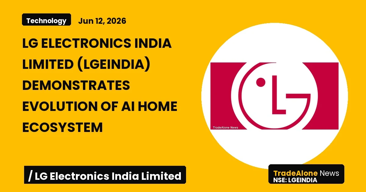 Lg Electronics India Limited Lgeindia AI Home Ecosystem June 2026
