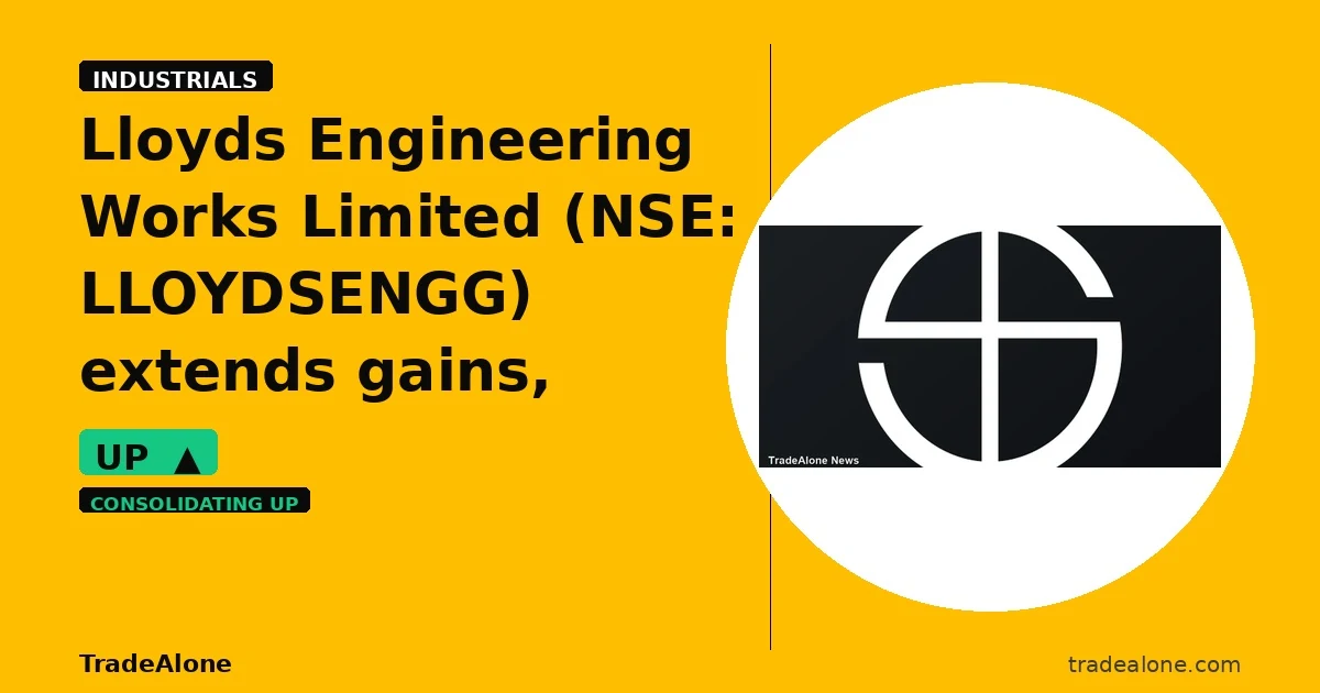 Lloyds Engineering Works Limited NSE: LLOYDSENGG extends gains