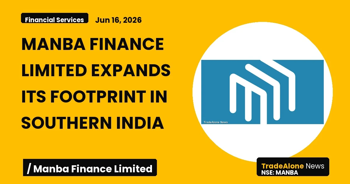 Manba Finance Limited MANBA Southern India Expansion
