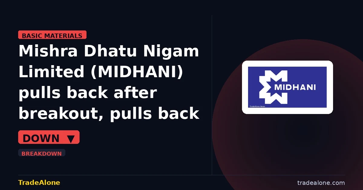 Mishra Dhatu Nigam Limited MIDHANI pulls back after breakout