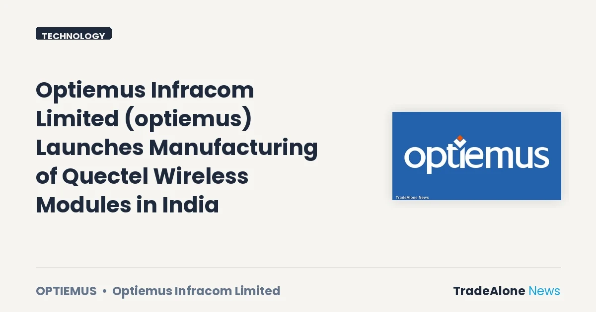 Optiemus Infracom Limited Optiemus June 2026 Manufacturing