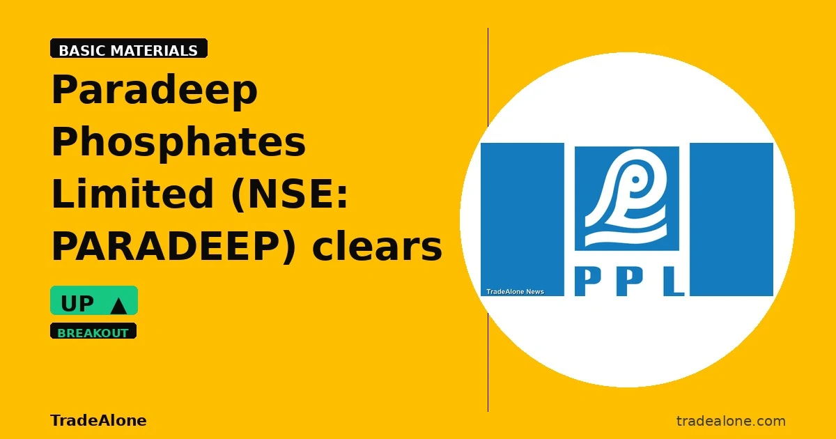 Paradeep Phosphates Limited NSE: PARADEEP clears resistance