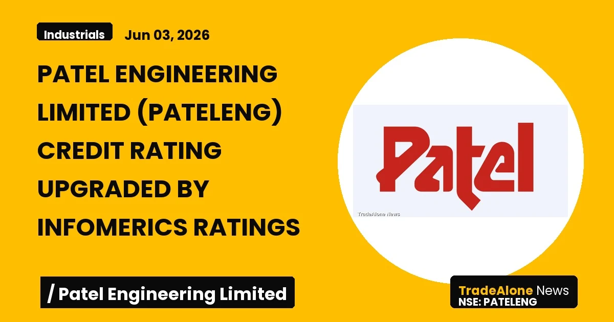 Patel Engineering Limited Pateleng Credit Rating Upgrade June 2026