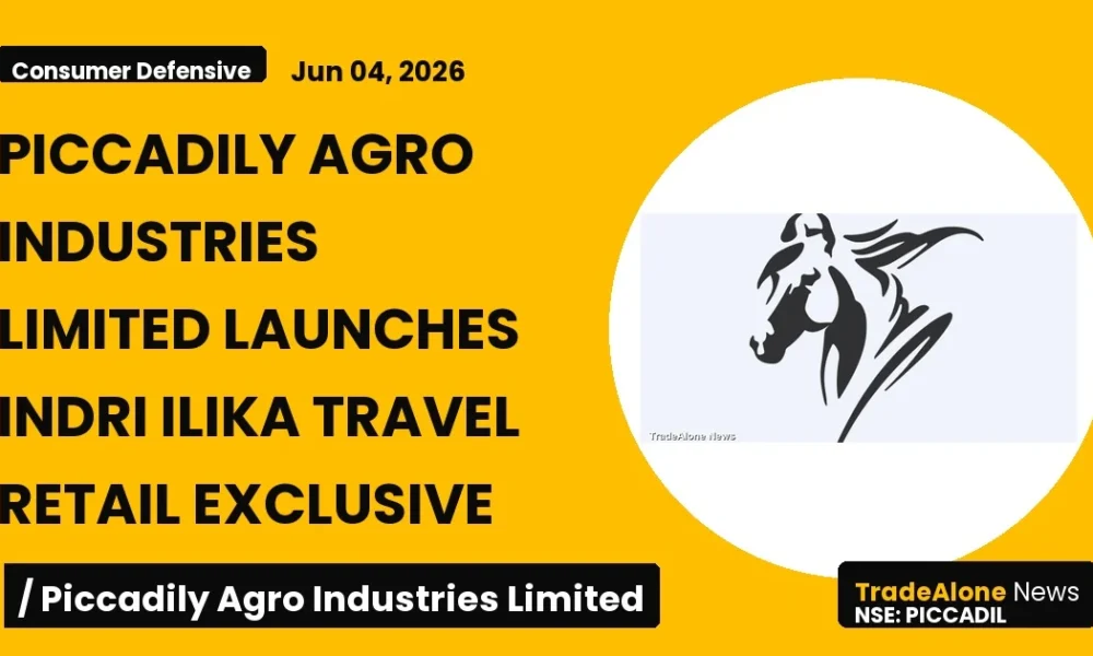 Piccadily Agro Industries Limited Piccadil June 2026 Launch