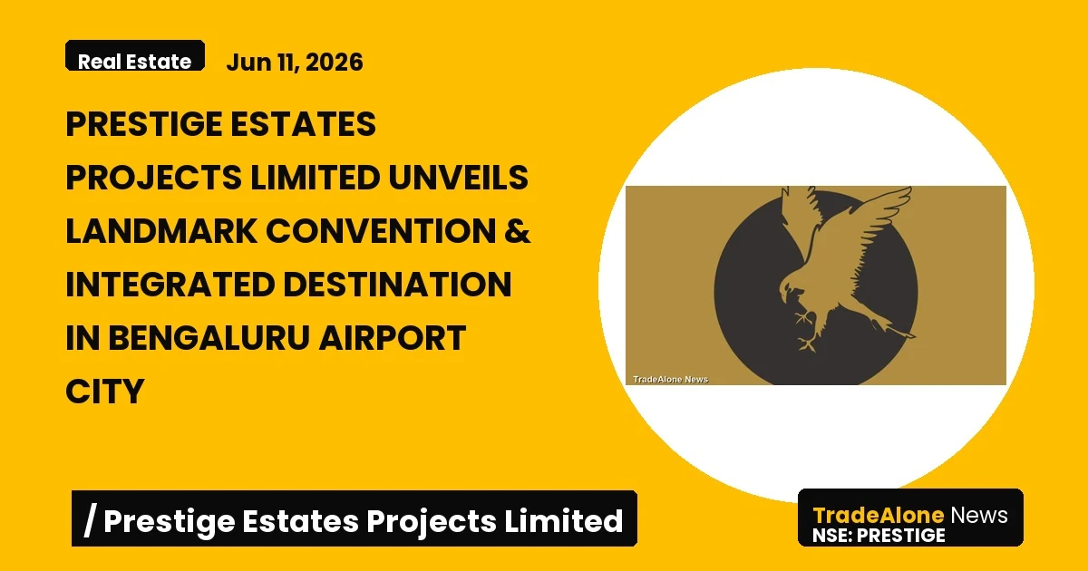 Prestige Estates Projects Limited Prestige June 2026