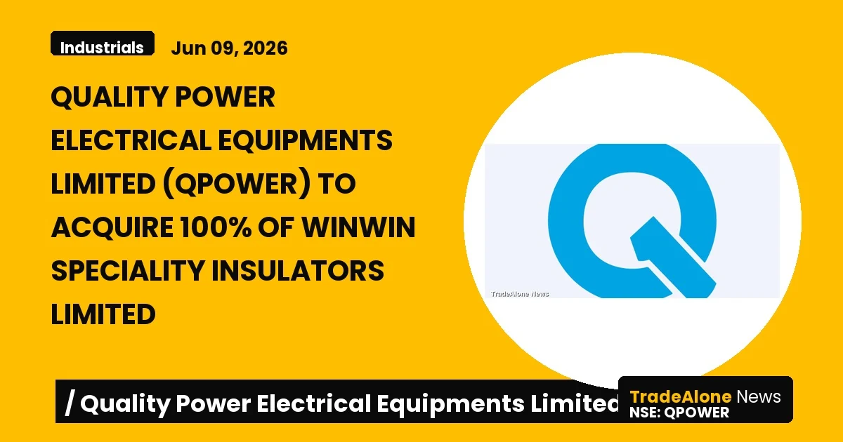 Quality Power Electrical Equipments Limited Qpower Acquisition June 2026