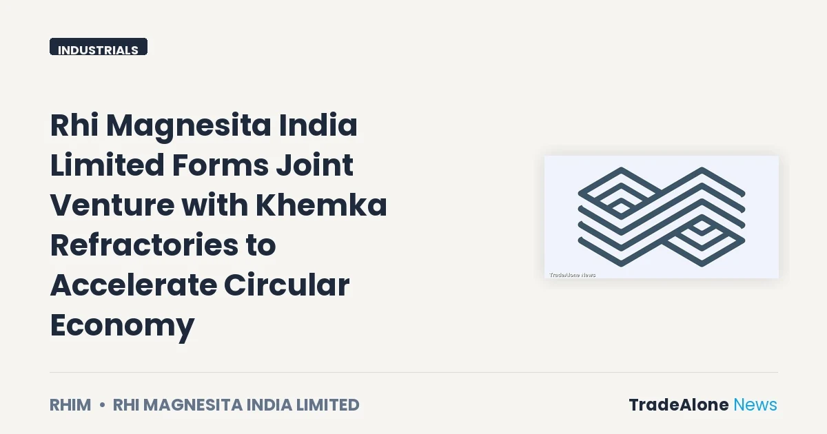 Rhi Magnesita India Limited RHIM Joint Venture Circular Economy June 2026