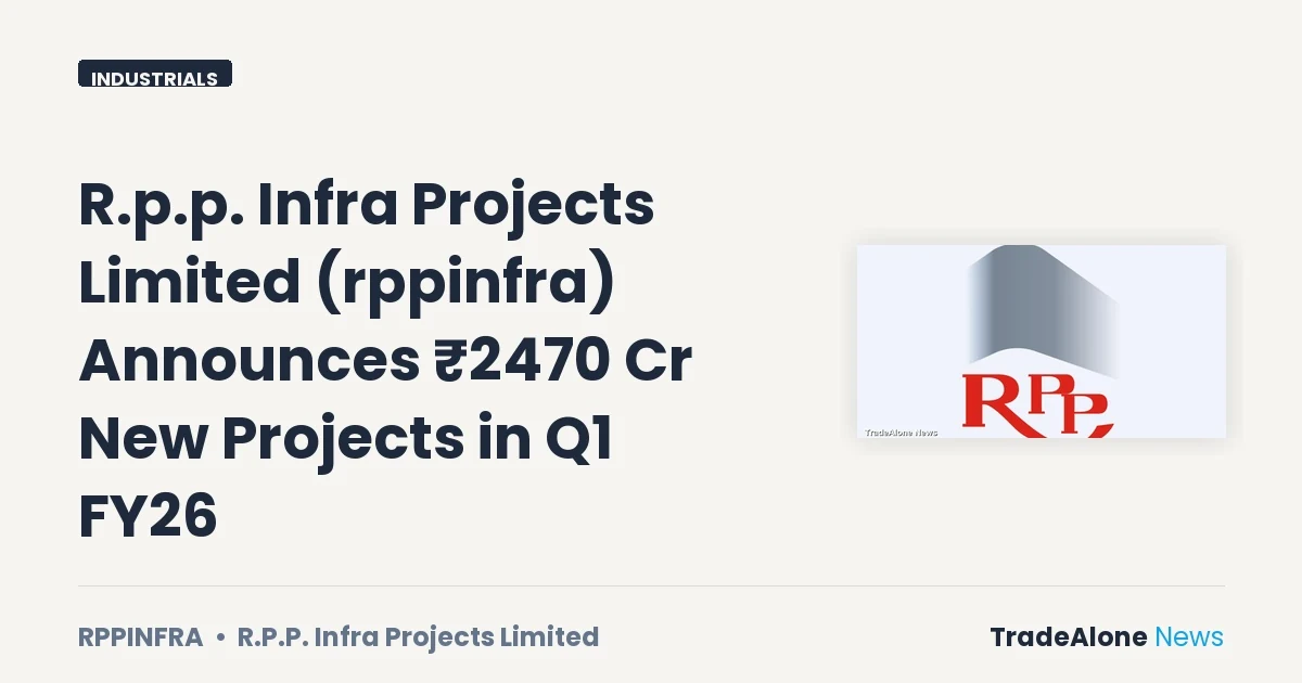 R.p.p. Infra Projects Limited Rppinfra Q1 FY26 New Projects