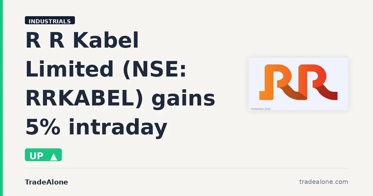 R R Kabel Limited RRKABEL gains 5% intraday