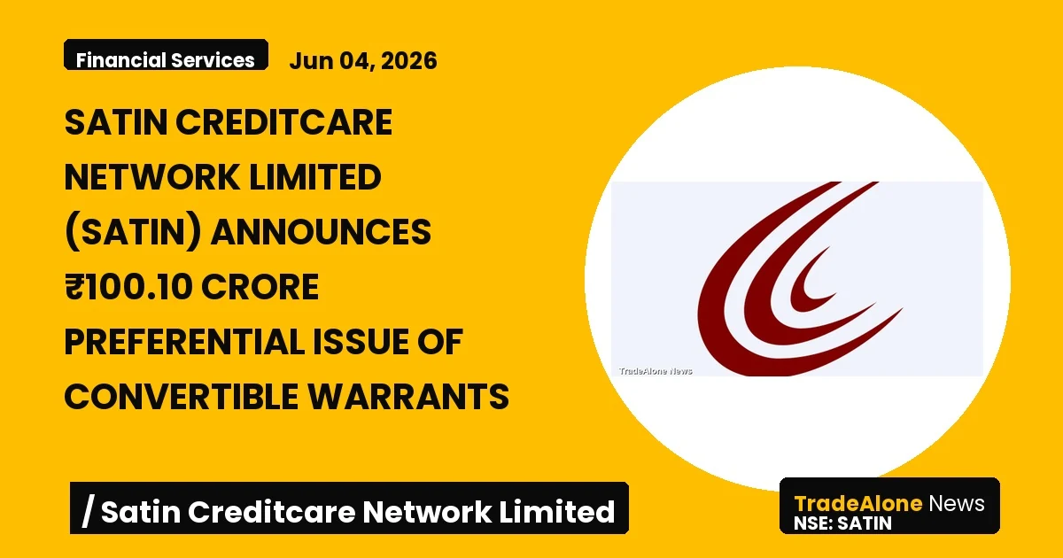 Satin Creditcare Network Limited NSE SATIN Preferential Issue