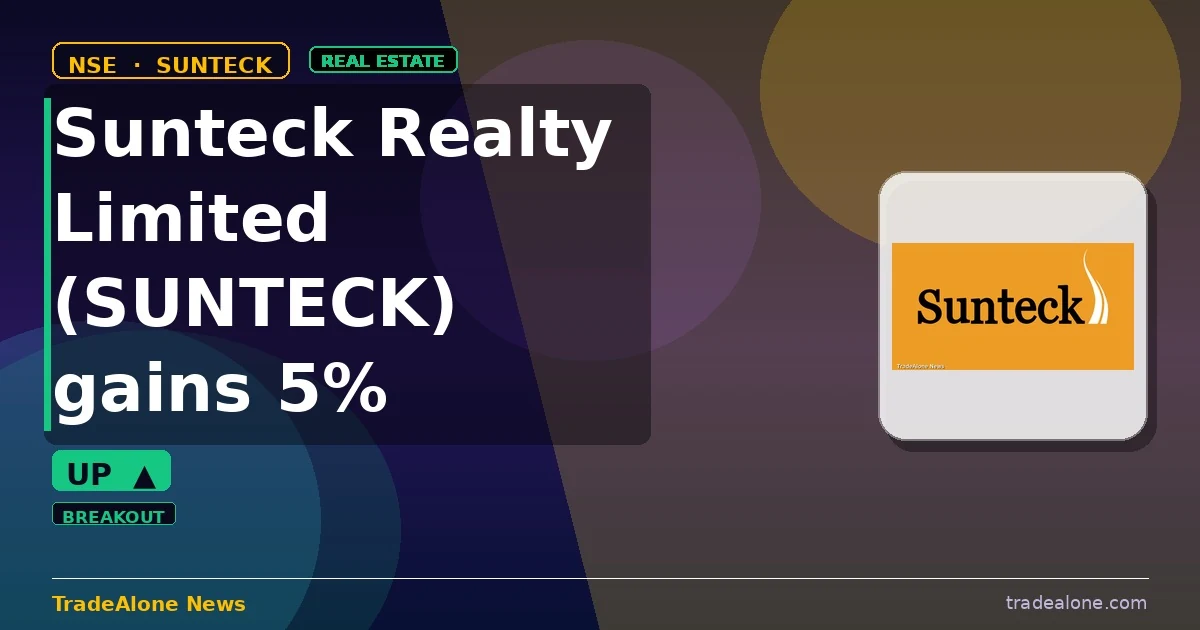 Sunteck Realty Limited SUNTECK gains 5% intraday
