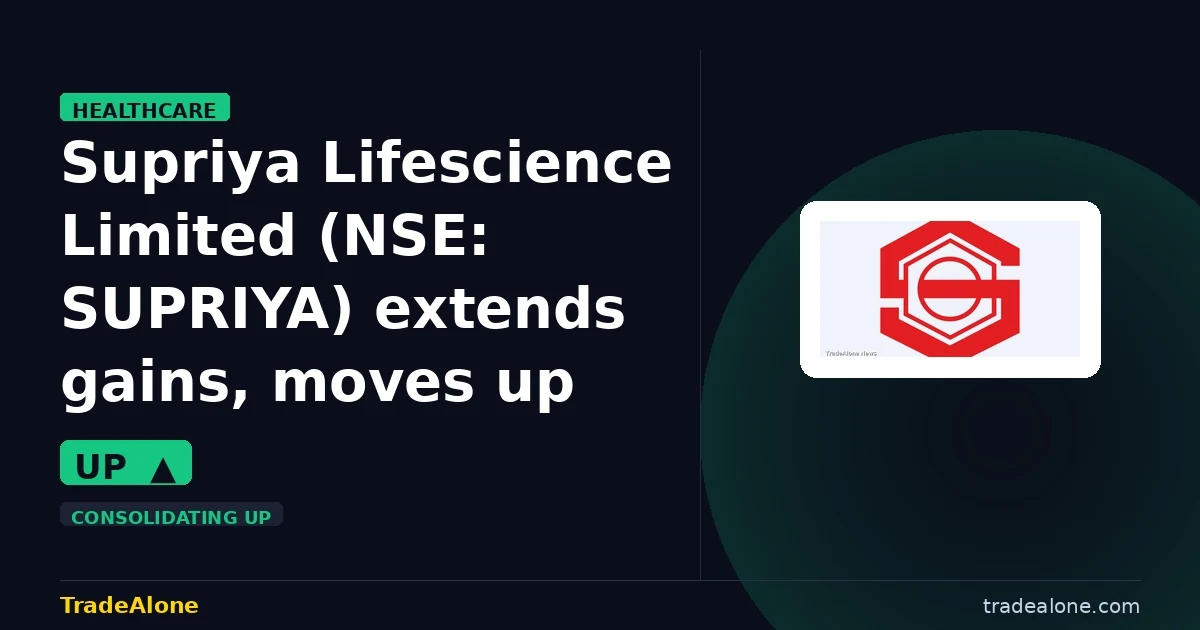 Supriya Lifescience Limited SUPRIYA extends gains