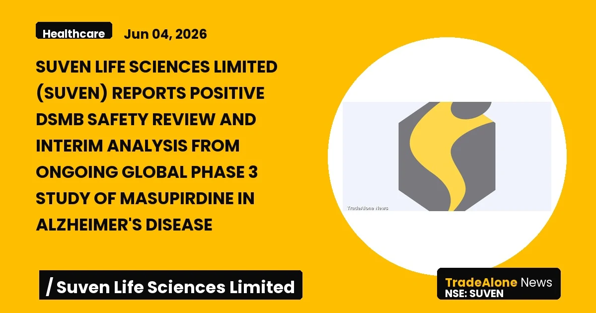 Suven Life Sciences Limited NSE SUVEN Phase 3 Study Masupirdine