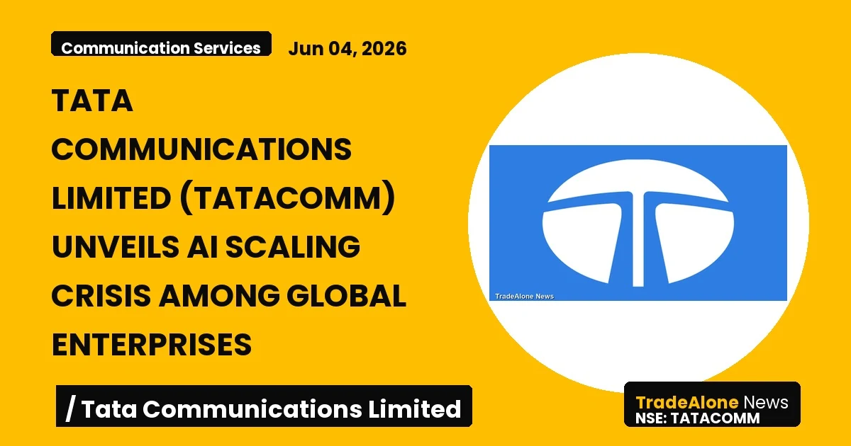 Tata Communications Limited Tatacomm AI Scaling Crisis June 2026