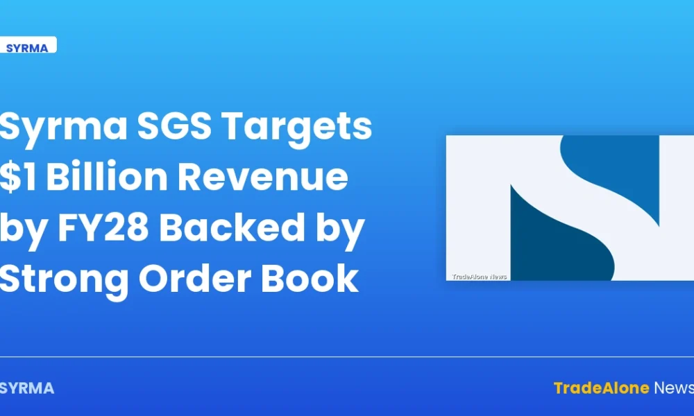 Syrma SGS Targets $1 Billion Revenue by FY28 Backed by Strong Order Book — syrma