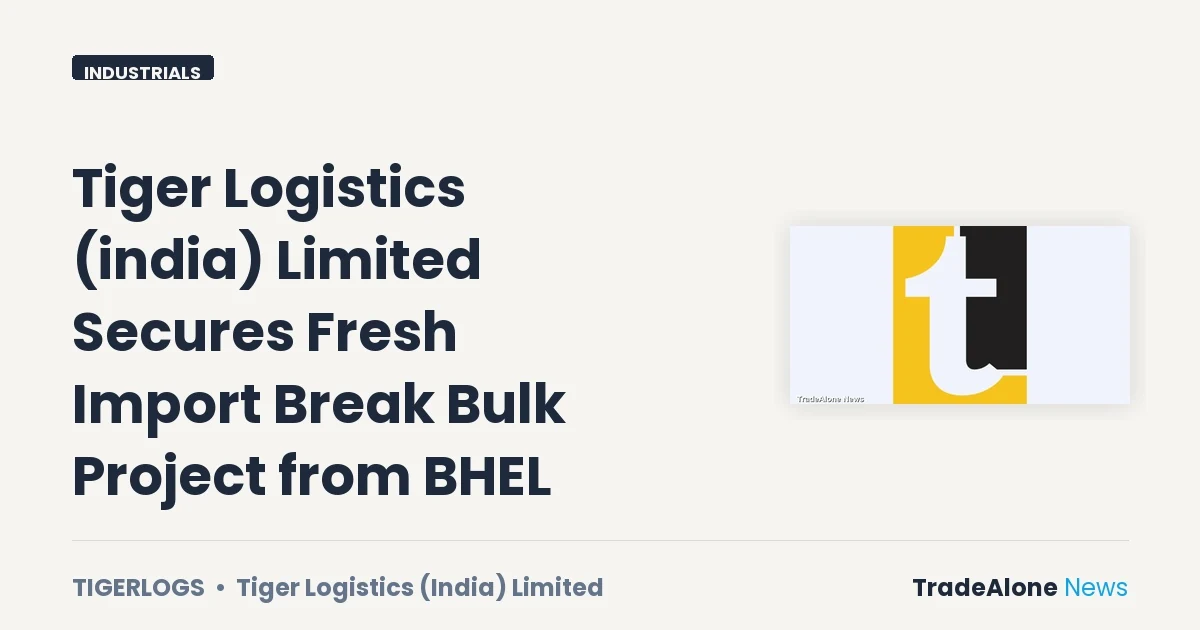 Tiger Logistics (india) Limited Tigerlogs New Import Break Bulk Project