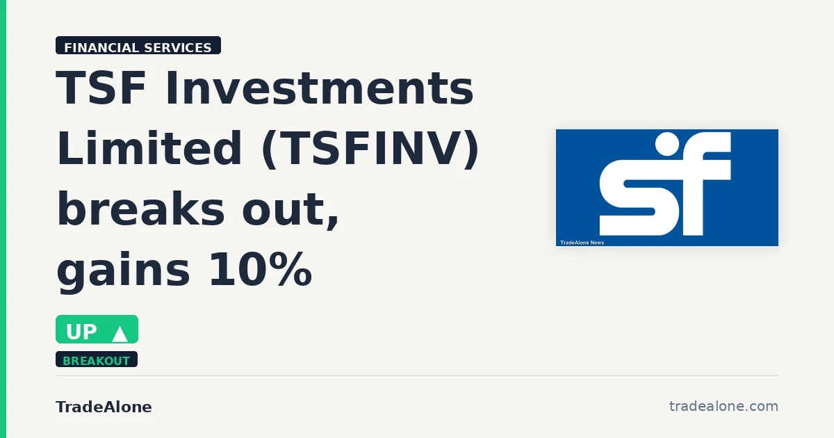 TSF Investments Limited TSFINV breaks out