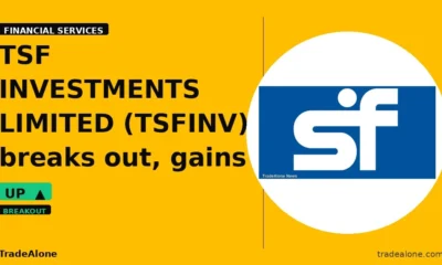TSF INVESTMENTS LIMITED TSFINV breaks out