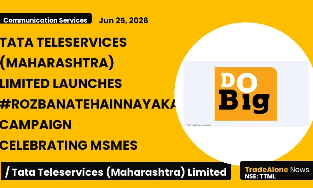 Tata Teleservices (maharashtra) Limited TTML Msmes Campaign June 2026
