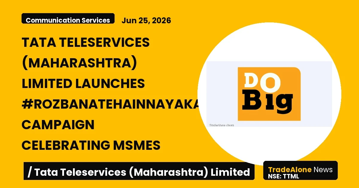Tata Teleservices (maharashtra) Limited TTML Msmes Campaign June 2026