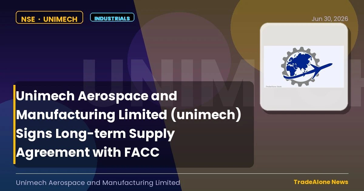 Unimech Aerospace and Manufacturing Limited Unimech Long-term Agreement June 2026
