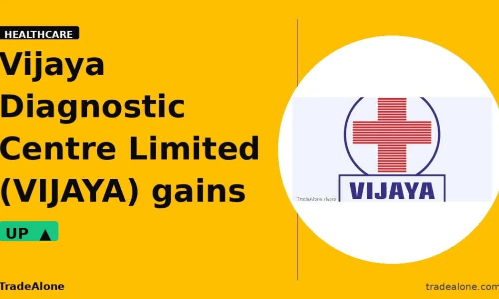 Vijaya Diagnostic Centre Limited VIJAYA gains 5% intraday
